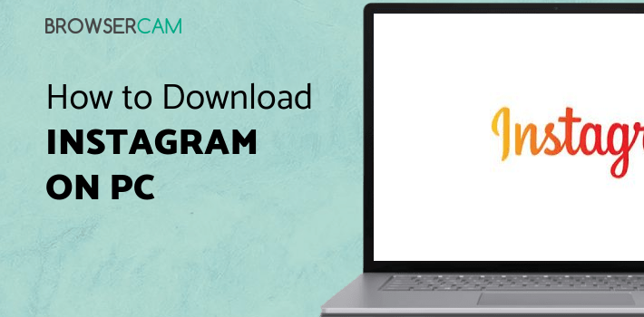 Instagram for PC Instagram for PC