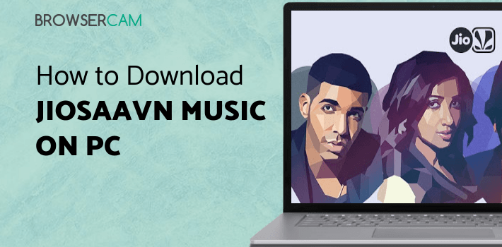 JioSaavn Music & Radio for PC JioSaavn Music & Radio for PC