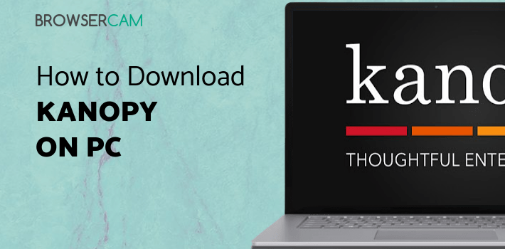 Kanopy for PC Kanopy for PC