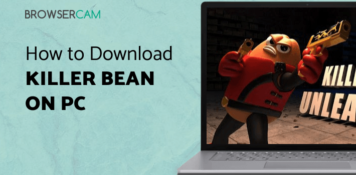 Killer Bean Unleashed for PC Killer Bean Unleashed for PC