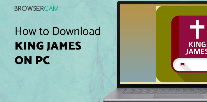 King James Bible -KJV Offline for PC - How to Install on Windows PC, Mac