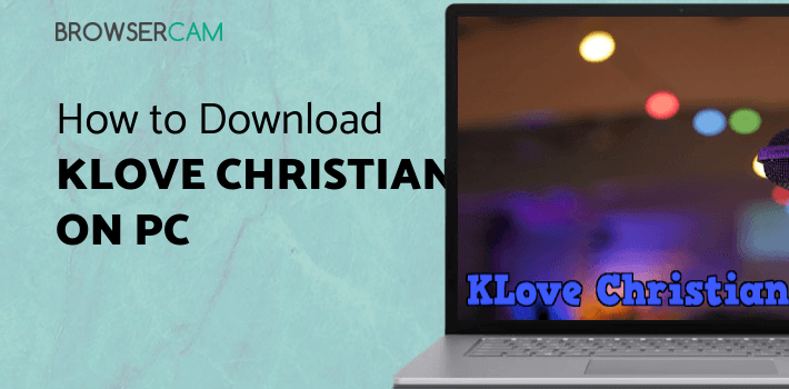 KLove Christian Radio for PC KLove Christian Radio for PC