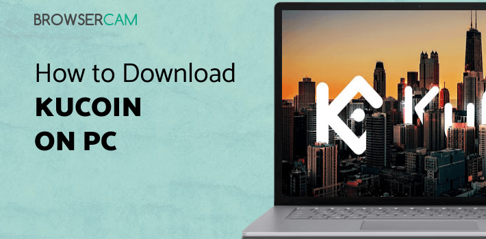 KuCoin for PC KuCoin for PC