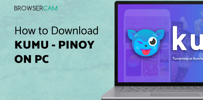Kumu - Pinoy Livestream Community Atbp. for PC
