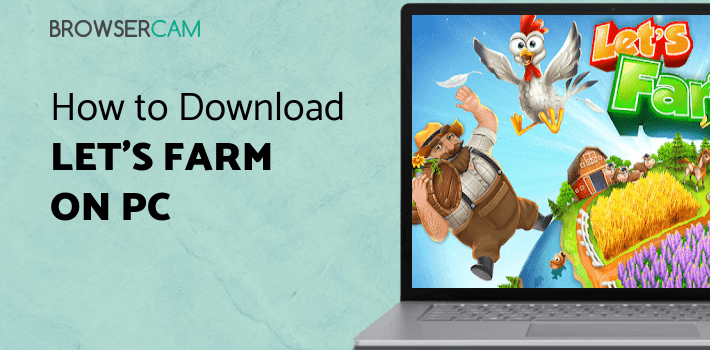 Let Farm Let's Farm for PC - How to Install on Windows PC, Mac