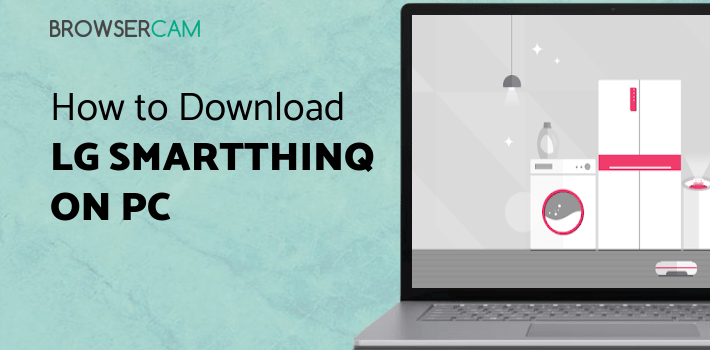 LG SmartThinQ for PC LG SmartThinQ for PC