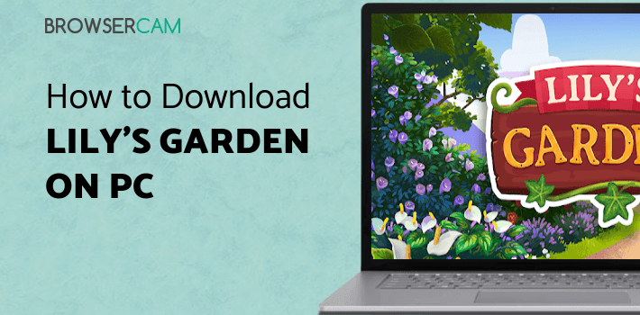 Lily's Garden for PC