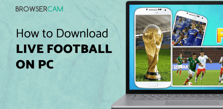 Live Football TV for PC Live Football TV for PC