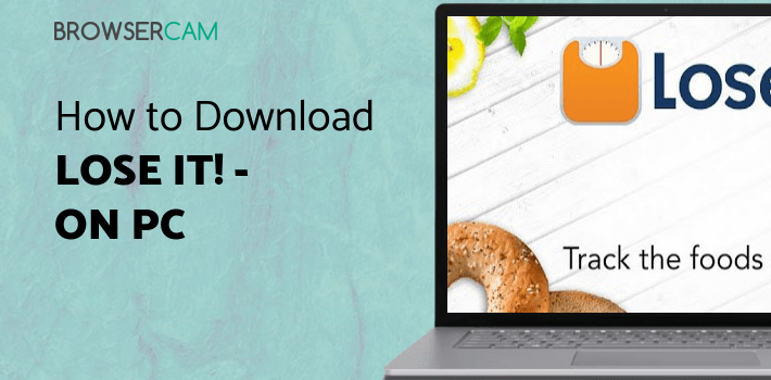 Lose It! - Calorie Counter for PC Lose It! - Calorie Counter for PC