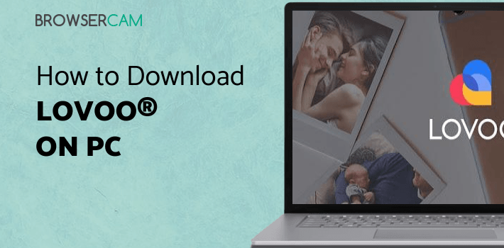 LOVOO® for PC LOVOO® for PC