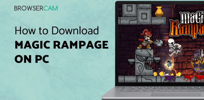 Magic Rampage for PC Magic Rampage for PC