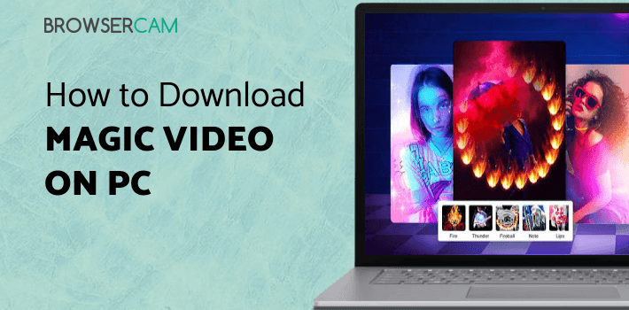 Magic Video Plus - Video Editor, Music, Beauty for PC