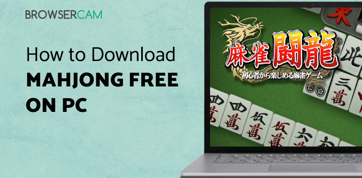 Mahjong Free for PC - How to Install on Windows PC, Mac