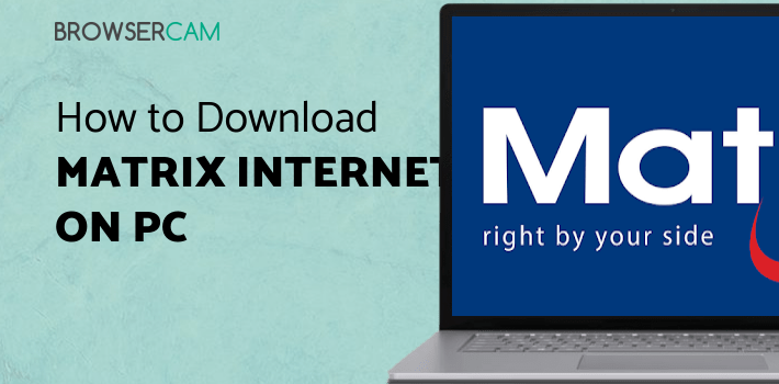 Matrix Internet Tracking for PC - How to Install on Windows PC, Mac