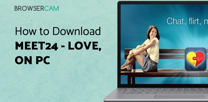 Meet24 - Love, Chat, Singles for PC