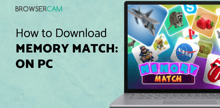 Matching Games Computer Memory Match: Memory games. Picture match fun! for PC - How to Install ...