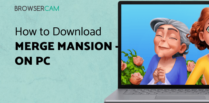 Merge Mansion - The Mansion Full of Mysteries for PC Merge Mansion - The Mansion Full of Mysteries for PC