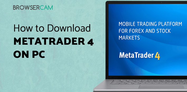 MetaTrader 4 for PC