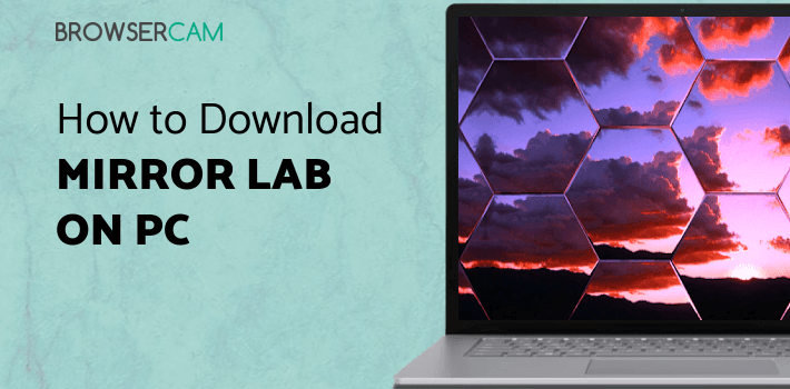 Mirror Lab for PC Mirror Lab for PC