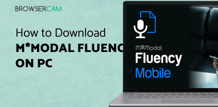 M*Modal Fluency Mobile for PC
