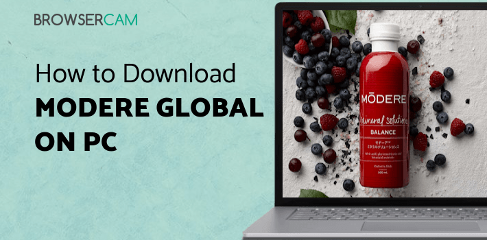 Modere Mode Modere Global for PC - How to Install on Windows PC, Mac