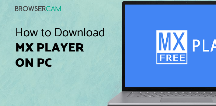 MX Player for PC MX Player for PC