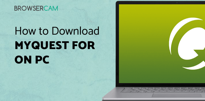 MyQuest for Patients for PC - How to Install on Windows PC, Mac
