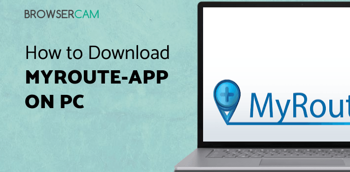 MyRoute-app Mobile for PC MyRoute-app Mobile for PC