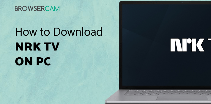 NRK TV for PC NRK TV for PC