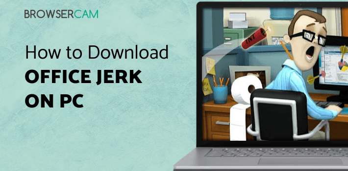 Office Jerk Free for PC Office Jerk Free for PC