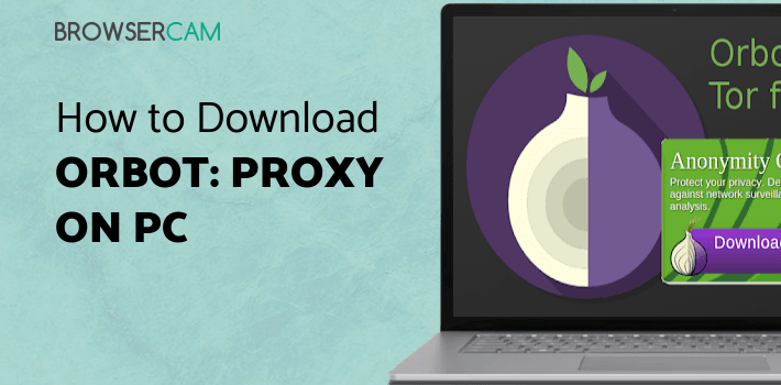 Orbot: Proxy with Tor for PC Orbot: Proxy with Tor for PC