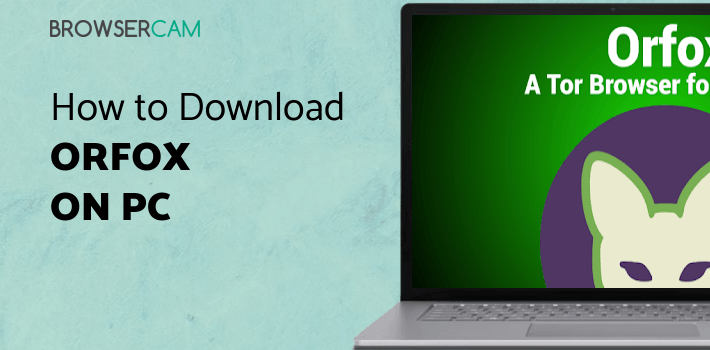 Orfox for PC