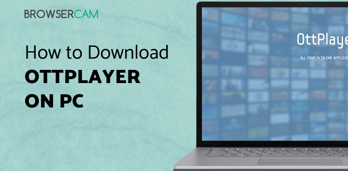 OttPlayer for PC OttPlayer for PC