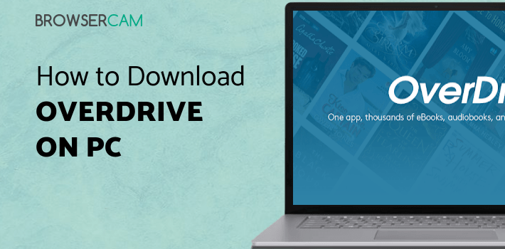 Computer Overdrive OverDrive for PC - How to Install on Windows PC, Mac