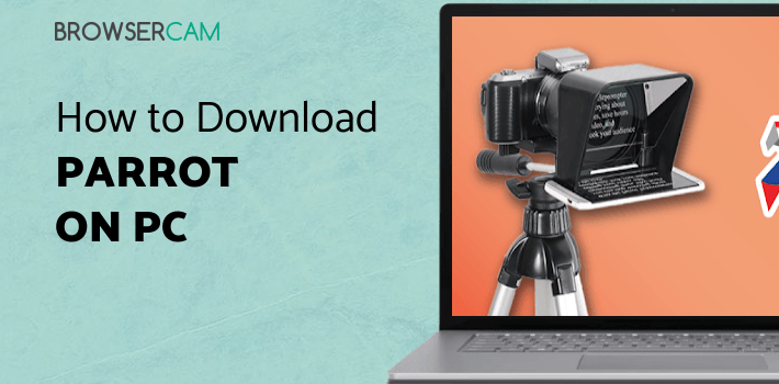 Parrot Teleprompter for PC Parrot Teleprompter for PC