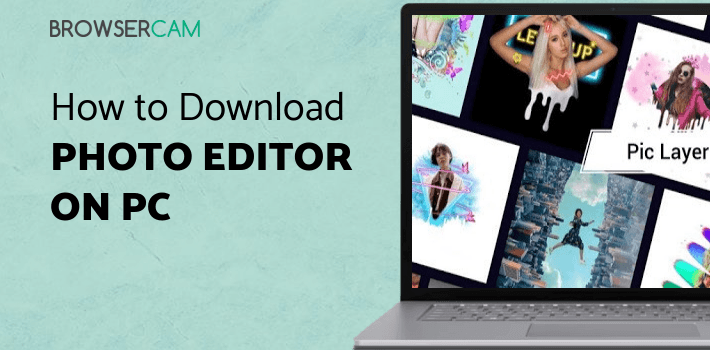 Photo Editor Pro Background Eraser - Pic Layer for PC - How to Install ...