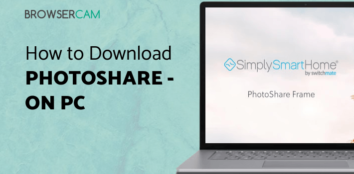 PhotoShare - SimplySmart Frame for PC PhotoShare - SimplySmart Frame for PC