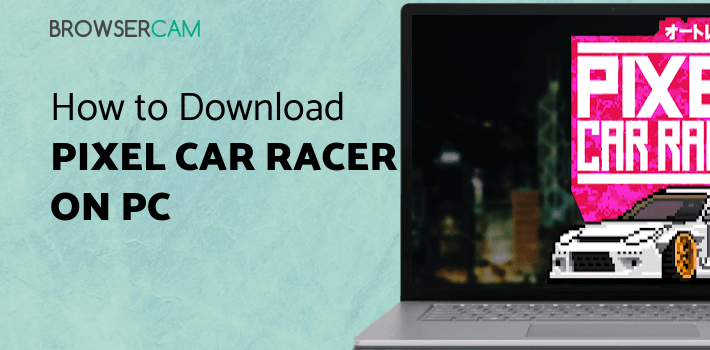 Pixel Car Racer for PC
