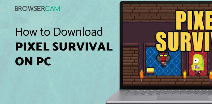 Pixel Survival Game 3 for PC - How to Install on Windows PC, Mac