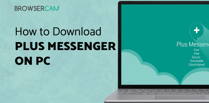 Plus Messenger for PC Plus Messenger for PC