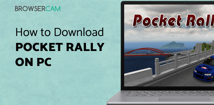 Pocket Rally Free Pocket Rally LITE for PC - How to Install on Windows PC, Mac