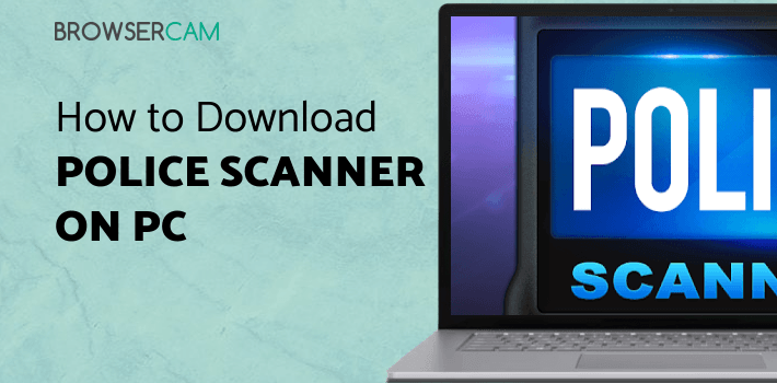 Police Scanner X for PC Police Scanner X for PC
