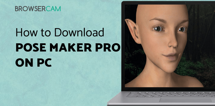 Pose Maker Pro - 3D art poser app for PC - How to Install on Windows PC ...