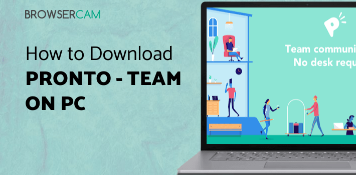 Pronto - Team Communication & Messaging App for PC - How to Install on ...