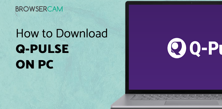 Q Pulse Sign In Q-Pulse for PC - How to Install on Windows PC, Mac