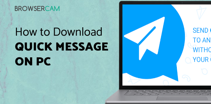 Quick Message Menu Quick Message for PC - How to Install on Windows PC, Mac