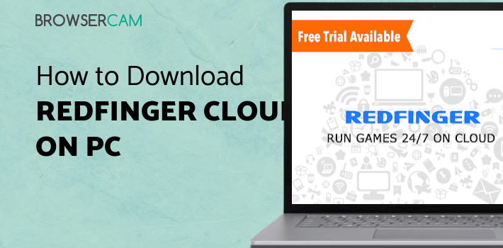 Redfinger Cloud Phone - Android Emulator App for PC Redfinger Cloud Phone - Android Emulator App for PC