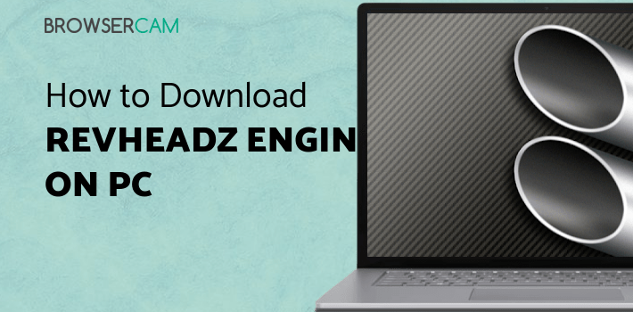 RevHeadz Engine Sounds for PC - How to Install on Windows PC, Mac