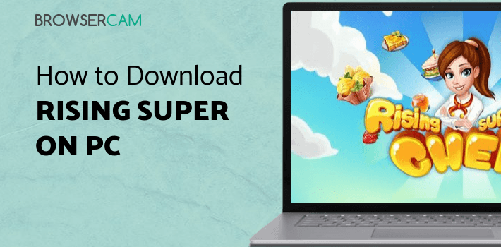 Rising Super Chef 2 : Cooking Game for PC Rising Super Chef 2 : Cooking Game for PC