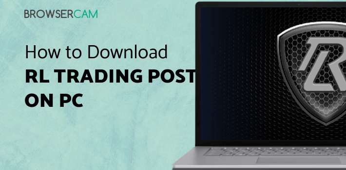 RL Trading Post for PC RL Trading Post for PC